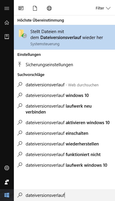 Unten über das Windowssymbol nach "Dateiversionsverlauf" suchen und den Eintrag "Stellt Dateien mit dem Dateiversionsverlauf wieder her" auswählen.
